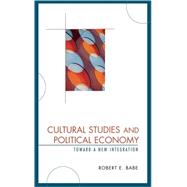 Cultural Studies and Political Economy Toward a New Integration