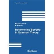 Determining Spectra in Quantum Theory