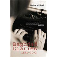 Baghdad Diaries : A Woman's Chronicle of War and Exile