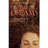 Troubling Dreams Unlocking the Door to Self-Awareness