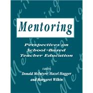 Mentoring: Perspectives on School-based Teacher Education