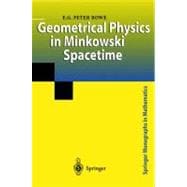 Geometrical Physics in Minkowski Spacetime
