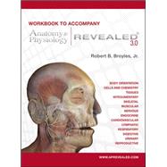 Workbook to accompany Anatomy & Physiology Revealed Version 3.0