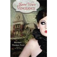 Jane Vows Vengeance A Novel