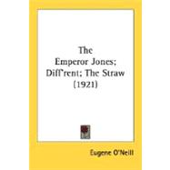 The Emperor Jones/Diff'rent/The Straw