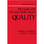 The Good and the Bad News about Quality