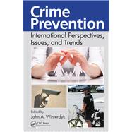 Crime Prevention: International Perspectives, Issues, and Trends
