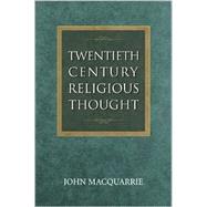 Twentieth-Century Religious Thought : New Edition