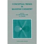 Conceptual Trends in Quantum Chemistry