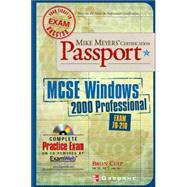Mike Meyers' MCSE Windows 2000 Professional Certification Passport : Exam 70-210