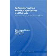 Participatory Action Research Approaches and Methods : Connecting People, Participation and Place