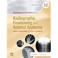 Bontrager's Textbook of Radiographic Positioning and Related Anatomy, 10th Edition,9780323653671