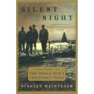 Silent Night : The Story of the World War I Christmas Truce