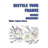 Bicycle your france: secret Burgundy (isbn 2)
