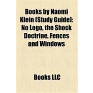 Books by Naomi Klein : No Logo, the Shock Doctrine, Fences and Windows