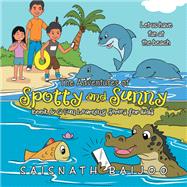 The Adventures of Spotty and Sunny Book 6: a Fun Learning Series for Kids