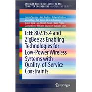 IEEE 802.15.4 and Zigbee As Enabling Technologies for Low-power Wireless Systems With Quality-of-service Constraints