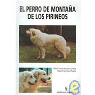 El Perro De Montana De Los Pirineos/ Pyrenean Mountain Dog