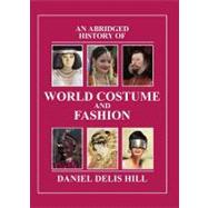 An Abridged History of World Costume and Fashion
