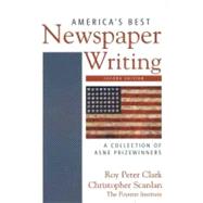 America's Best Newspaper Writing : A Collection of ASNE Prizewinners