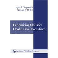 Fundraising Skills for Health Care Executives
