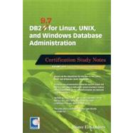 DB2 9.7 for Linux, UNIX, and Windows Database Administration Certification Study Notes