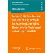 Enhanced Machine Learning and Data Mining Methods for Analysing Large Hybrid Electric Vehicle Fleets based on Load Spectrum Data