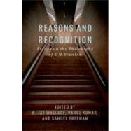 Reasons and Recognition Essays on the Philosophy of T.M. Scanlon