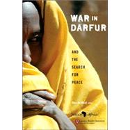 War in Darfur And the Search for Peace