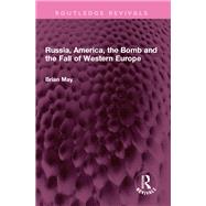 Russia, America, the Bomb and the Fall of Western Europe