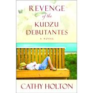 Revenge of the Kudzu Debutantes