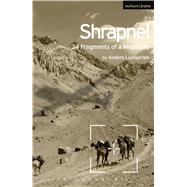 Shrapnel: 34 Fragments of a Massacre