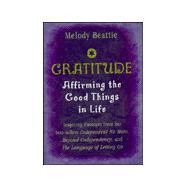 Gratitude: Affirming the Good Things in Life