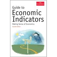 Guide to Economic Indicators : Making Sense of Economics