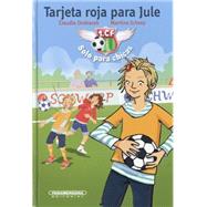 Tarjeta roja para Jule/ A red card for jule