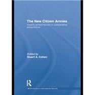 The New Citizen Armies: IsraelÃ†s Armed Forces in Comparative Perspective