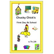 Chucky Chick's First Day at School
