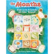 The Months: Fun With Friends All Year 'round