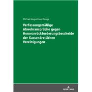 Verfassungsmäßige Abwehransprüche gegen Honorarrückforderungsbescheide der Kassenärztlichen Vereinigungen