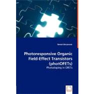 Photoresponsive Organic Field-Effect Transistors (photOFETs)