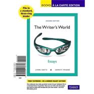 The Writer's World Essays, Books a la Carte Edition