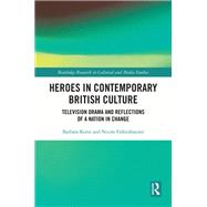 Heroes in Contemporary British Culture