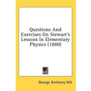 Questions And Exercises On Stewart's Lessons In Elementary Physics