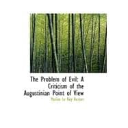 The Problem of Evil: A Criticism of the Augustinian Point of View