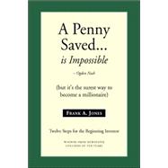 A Penny Saved... Is Impossible