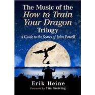 The Music of the How to Train Your Dragon Trilogy