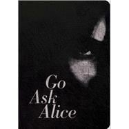 Go Ask Alice 50th Anniversary Edition