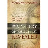 The Mystery of Jesus Christ Revealed