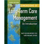 Dimensions of Long-Term Care Management: An Introduction, Third Edition