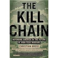 The Kill Chain Defending America in the Future of High-Tech Warfare